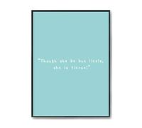Hippowarehouse Though She Be But Little She is Fierce Printed Poster A4 Wall Art Design Classroom Room Gym Office DÃƒ©cor