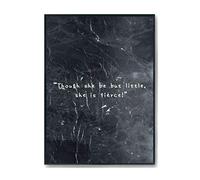 Hippowarehouse Though She Be But Little She is Fierce Printed Poster A4 Wall Art Design Classroom Room Gym Office Décor