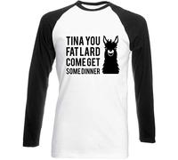Hippowarehouse Tina You Fat lard Come get Some Dinner Unisex Long Sleeve Baseball Two Tone t-Shirt