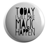 Hippowarehouse Today I will Make Magic Happen Crescent Moon Badge