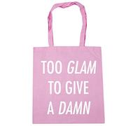 Hippowarehouse Too glam to give a damn Tote Shopping Gym Beach Bag 42cm x38cm, 10 litres