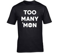 Hippowarehouse Too Many 'mon Unisex Short Sleeve t-Shirt (Specific Size Guide in Description) Black