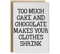 Hippowarehouse Too Much Cake and Chocolate Makes Your Clothes shrink Birthday Card A5 Personalised with envelope for him for her Funny Cards for Men and Women Blank inside option