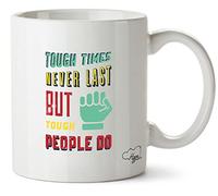 Hippowarehouse Tough Times Never Last but Tough People do Printed Mug Various Colour Options Ceramic Cup Kitchenware 10oz