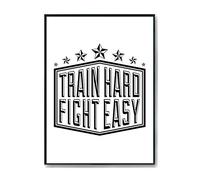 Hippowarehouse Train hard fight easy Printed Poster A4 Wall Art Design Classroom Room Gym Office DÃƒ©cor