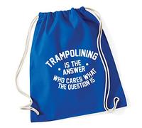Hippowarehouse Trampolining is the Answer Who Cares What the Question Is Drawstring Cotton School Gym Kid Bag Sack 37cm x 46cm, 12 litres