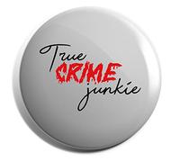 Hippowarehouse true crime junkie Badge Various Sizes 38mm 50mm 75mm