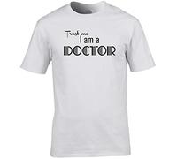Hippowarehouse Trust me I am a Doctor Unisex Short Sleeve t-Shirt White