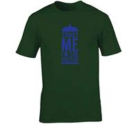 Hippowarehouse Trust me I'm The Doctor Unisex Short Sleeve t-Shirt (Specific Size Guide in Description) Forest Green
