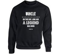 Hippowarehouse Uncle on This Day, Long ago, a Legend was Born. it Wasn't You Unisex Jumper Sweatshirt Pullover (Specific Size Guide in Description) Black