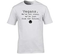 Hippowarehouse Vegans. We're Not Crazy, Just from The Future. Unisex Short Sleeve t-Shirt (Specific Size Guide in Description) White