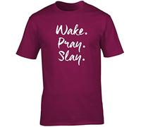 Hippowarehouse Wake. Slay. Pray. Unisex Short Sleeve t-Shirt (Specific Size Guide in Description) Maroon