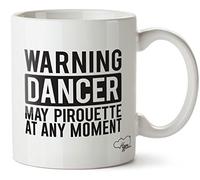 Hippowarehouse Warning Dancer May Pirouette at Any Moment Printed Mug Cup Ceramic 10oz