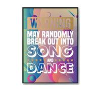 Hippowarehouse Warning May Randomly Break Out Into Song and Dance Printed Poster A2 Wall Art Design Classroom Room Gym Office Décor