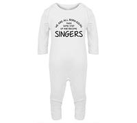 Hippowarehouse We are All Born Equal Then Some Step up and Become Singers Baby Romper All in one Piece Unisex White