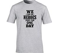 Hippowarehouse We Can Be Heroes for Just One Day Unisex Short Sleeve t-Shirt (Specific Size Guide in Description)
