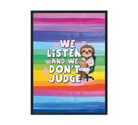 Hippowarehouse We Listen and We Dont Judge with Sloth Printed Poster A3 Wall Art Design Classroom Room Gym Office Décor