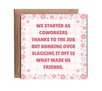 Hippowarehouse we started as coworkers thanks to the job but bonding over slagging it off Personalised Card. 15cm x 15cm with envelope for him for her Funny Cards for Men and Women Blank inside option
