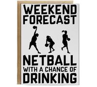Hippowarehouse Weekend Forecast Netball with a Chance of Drinking Birthday Card A5 Personalised with envelope for him for her Funny Cards for Men and Women Blank inside option