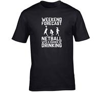 Hippowarehouse Weekend Forecast Netball with a Chance of Drinking Unisex Short Sleeve t-Shirt (Specific Size Guide in Description) Black