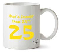 Hippowarehouse What's Funnier Than 24? 25 Printed Mug Cup Ceramic 10oz