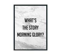 Hippowarehouse What's the story morning glory? Printed Poster Wall Art Design Classroom Room Gym Office DÃƒ©cor Frame not included