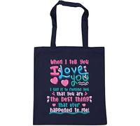 Hippowarehouse When I tell you I love you are the best thing that ever happened to me Tote Shopping Gym Beach Bag 42cm x38cm, 10 litres