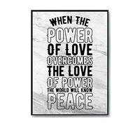 Hippowarehouse When The Power Of Love Overcomes The Love Of Power The World Will Know Peace. Printed Poster A4 Wall Art Design Classroom Room Gym Office Décor