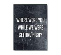 Hippowarehouse Where were you while we were getting high? Printed Poster A4 Wall Art Design Classroom Room Gym Office DÃƒ©cor