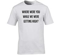 Hippowarehouse Where were You While we were Getting high? Unisex Short Sleeve t-Shirt (Specific Size Guide in Description) White