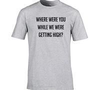 Hippowarehouse Where were You While we were Getting high? Unisex Short Sleeve t-Shirt (Specific Size Guide in Description) Grey