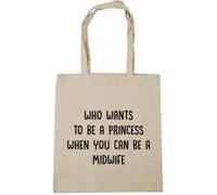 Hippowarehouse Who wants to be a princess when you can be a midwife Tote Shopping Gym Beach Bag 42cm x38cm, 10 litres