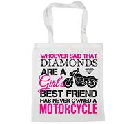 Hippowarehouse Whoever Said That Diamonds Are a Girl's Best Friend Has Never Owned a Motorcycle Motorbike Biker Tote Shopping Gym Beach Bag 42cm x38cm, 10 litres