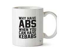 Hippowarehouse Why Have Abs When You Can Have Kebabs Printed Mug Cup Ceramic 10oz