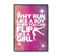 Hippowarehouse Why Run Like a Boy When You Can Flip Like a Girl Gymnastics Gymnast Printed Poster A2 Wall Art Design Classroom Room Gym Office Décor