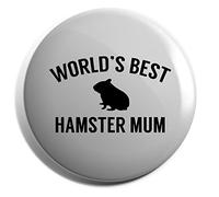 Hippowarehouse World's best hamster mum Badge Various Sizes 38mm 50mm 75mm