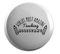 Hippowarehouse World's most amazing teaching assistant Badge Various Sizes 38mm 50mm 75mm