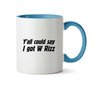 Hippowarehouse Y’All Could say I got W Rizz Printed Mug Various Colour Options Ceramic Cup Kitchenware 11oz
