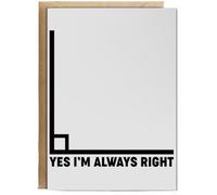 Hippowarehouse Yes I'm Always Right Personalised Card A6 with envelope for him for her Funny Cards for Men and Women Blank inside option