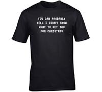 Hippowarehouse You can Probably Tell I Didn't Know What to get You for Christmas Unisex Short Sleeve t-Shirt (Specific Size Guide in Description) Black