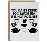 Hippowarehouse You can't drink too much tea it is not possible Personalised Card A6 with envelope for him for her Funny Cards for Men and Women Blank inside option