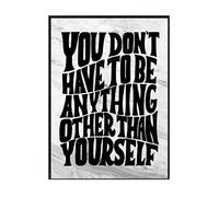 Hippowarehouse You dont have to be anything other than yourself Printed Poster A2 Wall Art Design Classroom Room Gym Office Décor