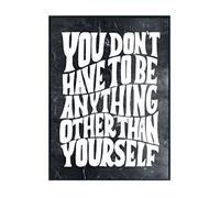 Hippowarehouse You dont have to be anything other than yourself Printed Poster A4 Wall Art Design Classroom Room Gym Office DÃƒ©cor