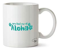 Hippowarehouse You Had Me At Aloha Printed Mug Cup Ceramic 10oz