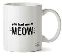Hippowarehouse You Had Me At Meow Printed Mug Cup Ceramic 10oz