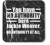 Hippowarehouse You Have NO AUTHORITY Here Jackie Weaver. No Authority At All. printed coaster gloss finish durable backing 9cm x 9cm 2 pack