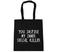 Hippowarehouse You Inspire My Inner Serial Killer Tote Shopping Gym Beach Bag 42cm x38cm, 10 litres