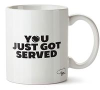 Hippowarehouse You Just Got Served Printed Mug Cup Ceramic 10oz