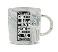 Hippowarehouse You Matter Unless You Multiply Yourself by The Speed of Light Squared ââ‚¬¦Then You Energy Printed Mug Various Colour Options Ceramic Cup Kitchenware 11oz