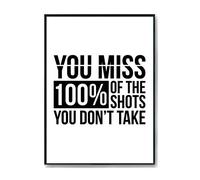 Hippowarehouse You Miss 100% Of The Shots You Dont Take Printed Poster Wall Art Design Classroom Room Gym Office DÃƒ©cor Frame not included
